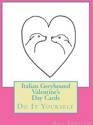 Afbeelding van het spelletje Italian Greyhound Valentine's Day Cards