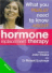 Hormone Replacement Therapy (What You Really Need to Know About... S.)